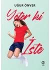 Yeter ki İste