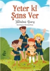 Yeter ki Şans Ver