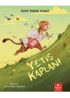 Yetiş Kaplan!