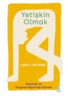 Yetişkin Olmak - Büyümek ve Duygusal Olgunluğa Erişmek