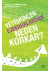 Yetişkinler Ejderhalardan Neden Korkar?