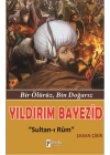 Yıldırım Bayezid  Bir Ölürüz, Bin Doğarız - Sultan-ı Rum