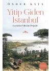 Yitip Giden İstanbul - Kaybolan Mirasın Peşinde - Hatırat-Seyahatname Dizisi