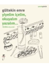 Yiyelim İçelim, Okuyalım Yazalım…