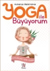 Yoga İle Büyüyorum - Çocuklar İçin Yoga