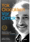 Yok Olacakken Var Olmak