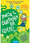 Yoksa Öğretmenim Bir Uzaylı mı?
