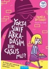 Yoksa Sınıf Arkadaşım Bir Casus Mu?