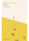Yol Aşkı – Yürümenin Tarihi
