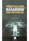 Yöneticiliğin ve Başarının Ana Kriterleri