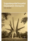 Yugoslavya’da Sosyalist Özyönetim Deneyimi