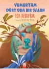 Yumurtam Dört Oda Bir Salon