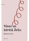 Yunus’un Görklü Avazı