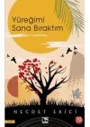 Yüreğimi Sana Bıraktım