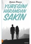 Yüreğini Haramdan Sakın