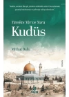 Yürekte Yâr ve Yara Kudüs