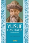 Yusuf Has Hacib - Bir Uygur Romanı