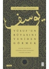 Yûsuf’un Rüyasını Yeniden Görmek
