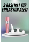 Yüz, Kaş ve Tüm Vücut Epilasyon Aleti3 Başlıklı Epilatör Tüm Cilt Tiplerine Uygun