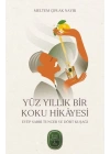 Yüz Yıllık Bir Koku Hikâyesi: Eyüp Sabri Tuncer ve Dört Kuşağı
