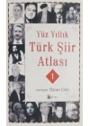 Yüz Yıllık Türk Şiir Atlası 1