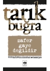 Zafer Gaye Değildir