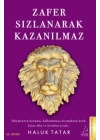 Zafer Sızlanarak Kazanılmaz
