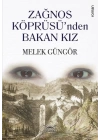 Zağnos Köprüsü’nden Bakan Kız