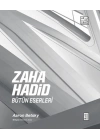 Zaha Hadid : Bütün Eserleri