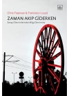 Zaman Akıp Giderken  Sanayi Devrimlerinden Bilgi Devrimine