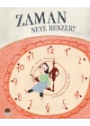 Zaman Neye Benzer?