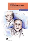 Zaman ve Hafızanın Kıyısında: Tanpınarın Edebiyat, Estetik ve Düşünce Dünyasında Bergson Felsefesi