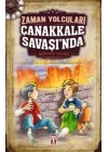Zaman Yolcuları Çanakkale Savaşında