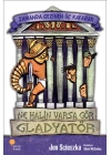 Zamanda Gezinen Üç Kafadar - Ne Halin Varsa Gör, Gladyatör