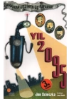 Zamanda Gezinen Üç Kafadar - Yıl 2095