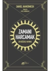 Zamanı Harcamak - En Değerli Kaynak