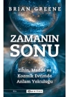 Zamanın Sonu: Zihin, Madde ve Kozmik Evrimde Anlam Yolculuğu