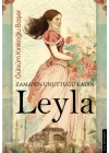 Zamanın Unuttuğu Kadın: Leyla