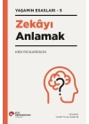 Zekayı Anlamak - Yaşamın Esasları 5