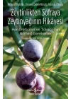 Zeytinlikten Sofraya Zeytinyağının Hikayesi