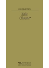 Zifir Olsun!