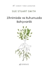 Zihnimizde ve Ruhumuzda Bahçıvanlık