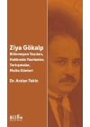 Ziya Gökalp   -Bilinmeyen Yazıları, Hakkında Yazılanlar, Tartışmalar, Malta Günleri