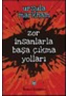 Zor İnsanlarla Başa Çıkma Yolları