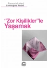 Zor Kişiliklerle Yaşamak