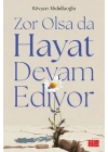 Zor Olsa Da Hayat Devam Ediyor