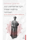 Zor Zamanlar İçin İnsan Kalma Rehberi - Bir Cizvit Keşişinden Dünyevi Bilgeliğe ve Sağduyuya Dair