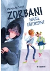 Zorbanı Nasıl Eğitirsin?