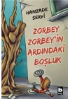 Zorbey Zorbey’in Ardındaki Boşluk