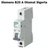 SIEMENS B25 SİGORTA (5047)